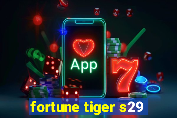 fortune tiger s29